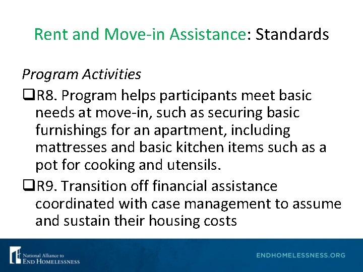 Rent and Move-in Assistance: Standards Program Activities q. R 8. Program helps participants meet