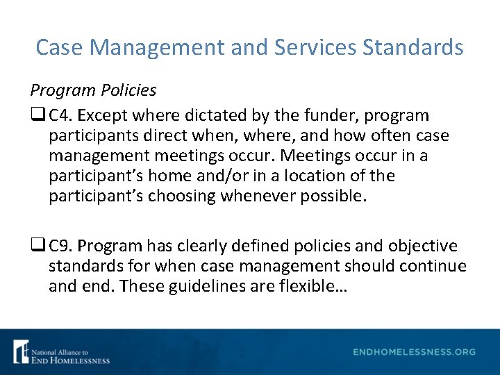 Case Management and Services Standards Program Policies q C 4. Except where dictated by