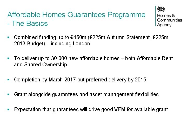Affordable Homes Guarantees Programme - The Basics § Combined funding up to £ 450
