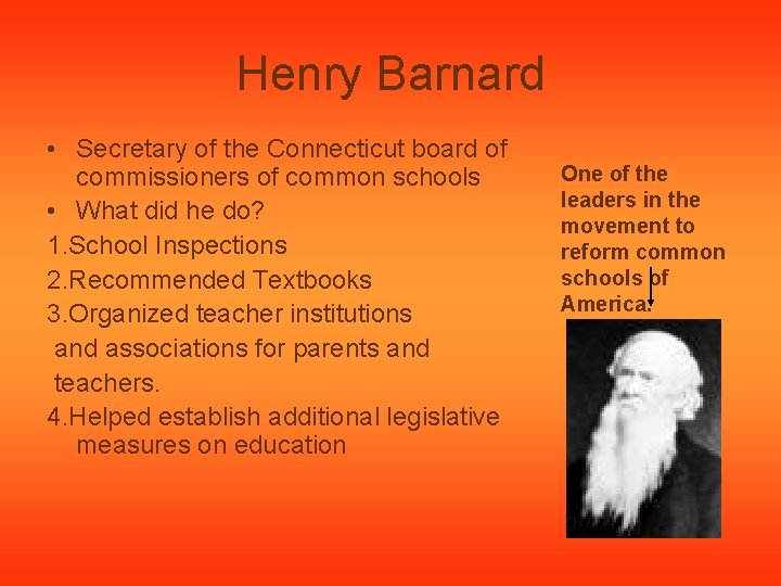 Henry Barnard • Secretary of the Connecticut board of commissioners of common schools •