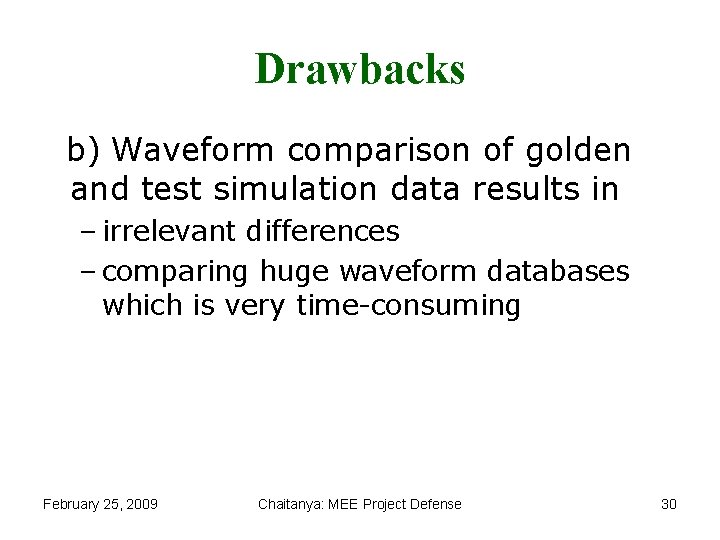 Drawbacks b) Waveform comparison of golden and test simulation data results in – irrelevant