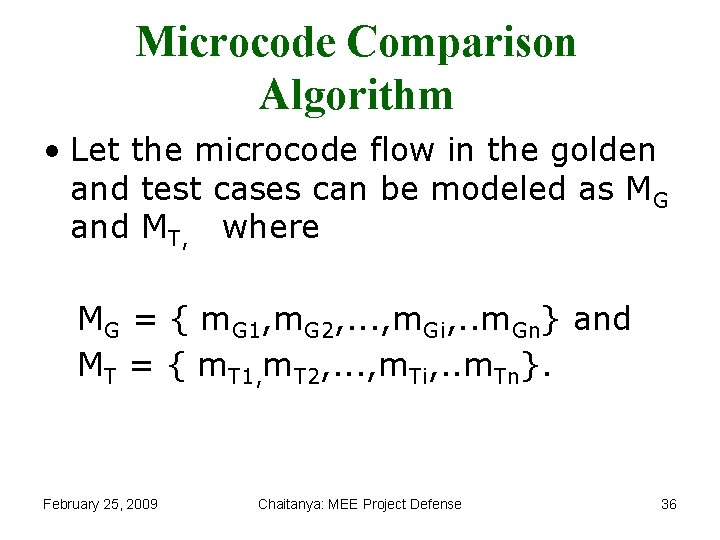 Microcode Comparison Algorithm • Let the microcode flow in the golden and test cases