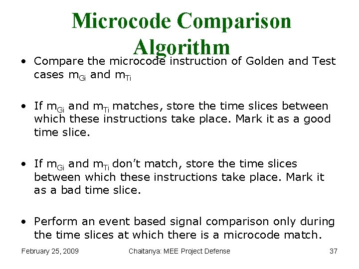  • Microcode Comparison Algorithm Compare the microcode instruction of Golden and Test cases