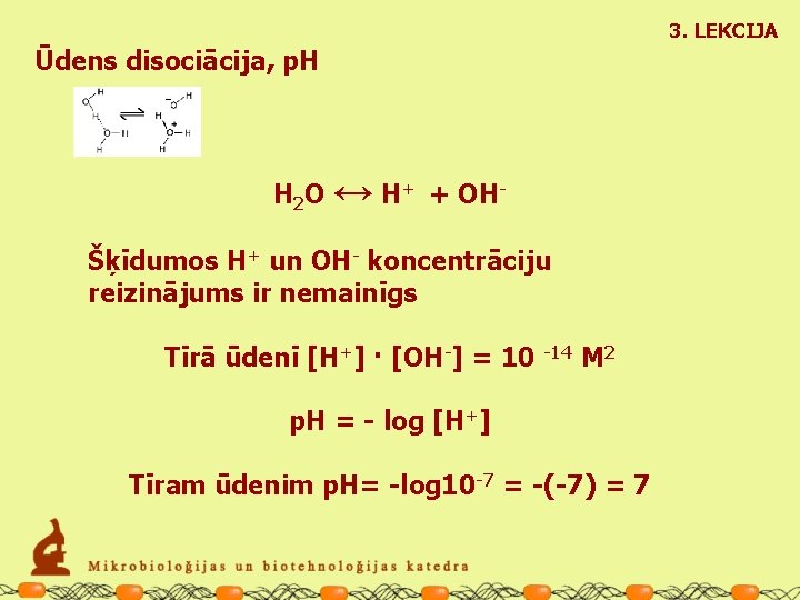 3. LEKCIJA Ūdens disociācija, p. H H 2 O ↔ H+ + OHŠķīdumos H+