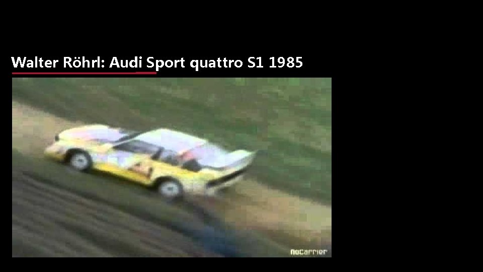 Walter Röhrl: Audi Sport quattro S 1 1985 