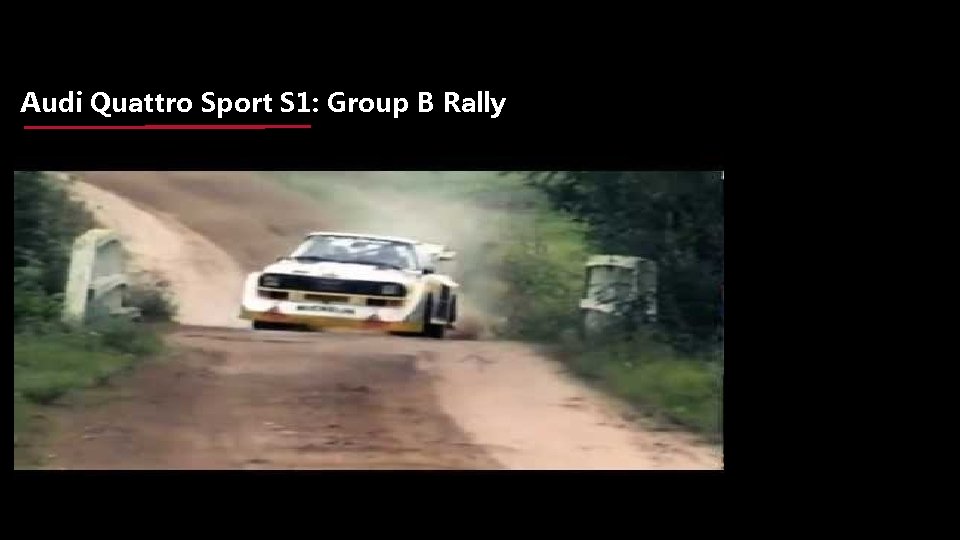 Audi Quattro Sport S 1: Group B Rally 
