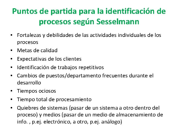 Puntos de partida para la identificación de procesos según Sesselmann • Fortalezas y debilidades