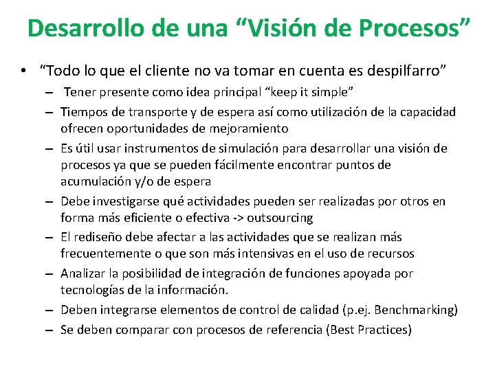 Desarrollo de una “Visión de Procesos” • “Todo lo que el cliente no va