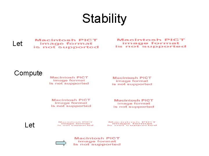 Stability Let Compute Let 