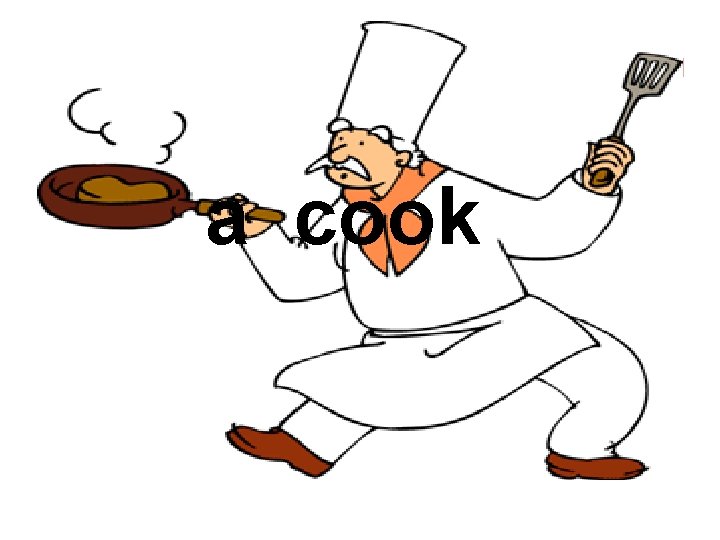 a cook 