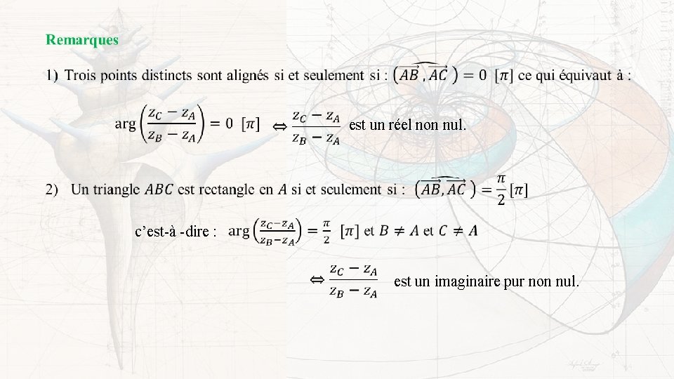  est un réel non nul. c’est-à -dire : est un imaginaire pur non