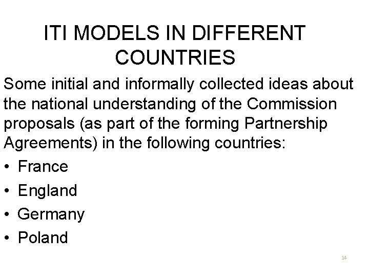 ITI MODELS IN DIFFERENT COUNTRIES Some initial and informally collected ideas about the national