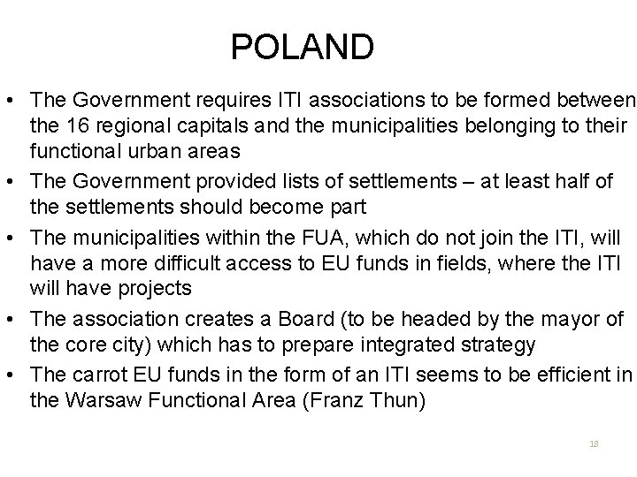 POLAND • The Government requires ITI associations to be formed between the 16 regional