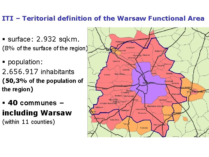 ITI – Teritorial definition of the Warsaw Functional Area § surface: 2. 932 sqkm.