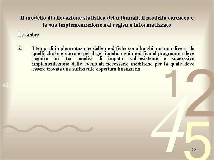 Il modello di rilevazione statistica dei tribunali, il modello cartaceo e la sua implementazione