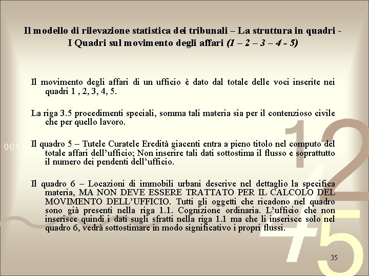 Il modello di rilevazione statistica dei tribunali – La struttura in quadri I Quadri