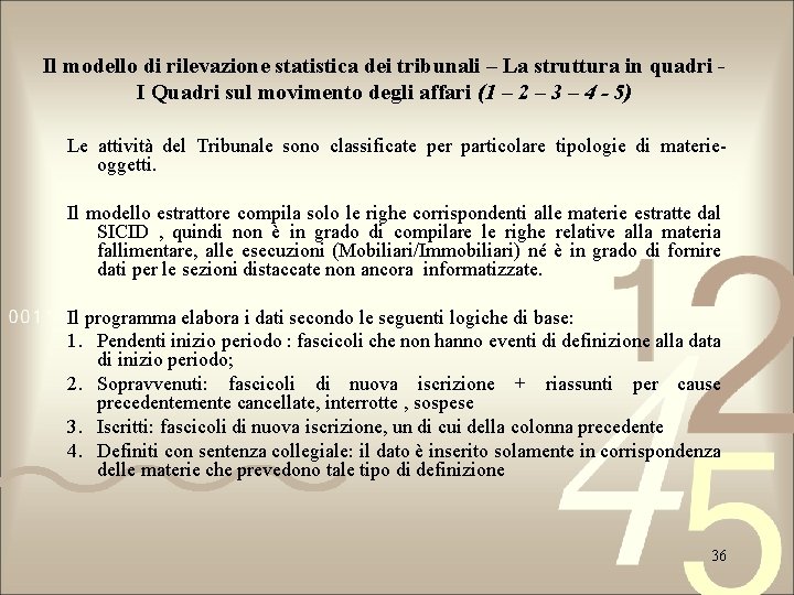 Il modello di rilevazione statistica dei tribunali – La struttura in quadri I Quadri