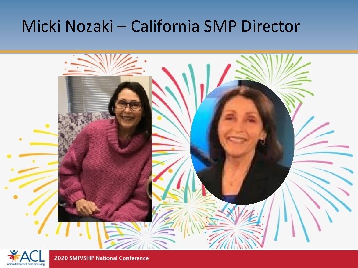 Micki Nozaki – California SMP Director 