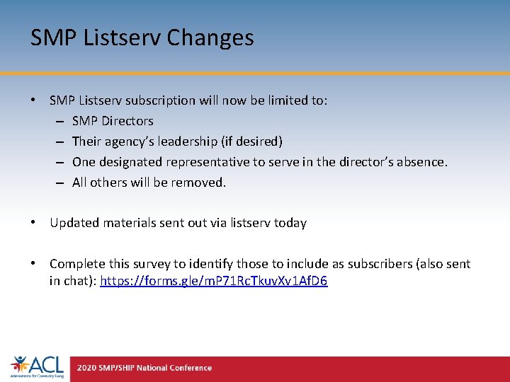 SMP Listserv Changes • SMP Listserv subscription will now be limited to: – SMP