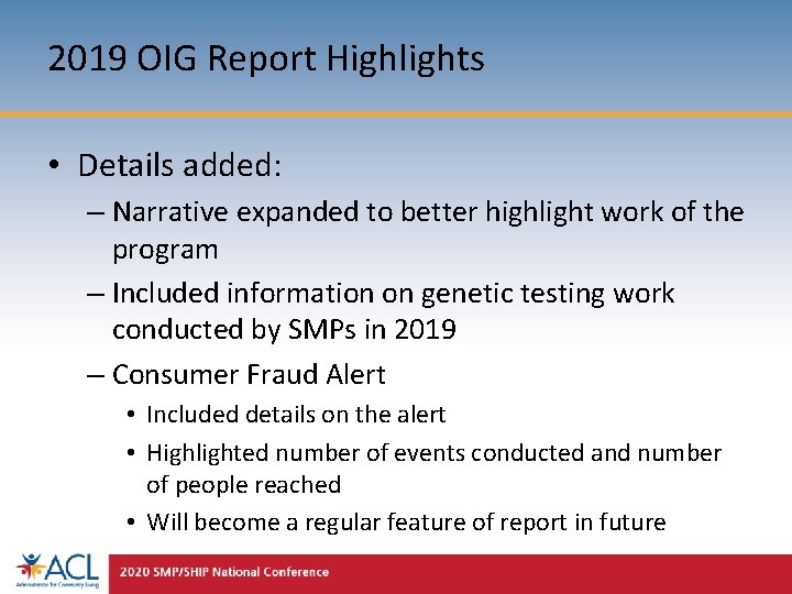 2019 OIG Report Highlights • Details added: – Narrative expanded to better highlight work
