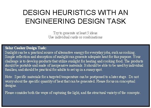 DESIGN HEURISTICS WITH AN ENGINEERING DESIGN TASK Try to generate at least 5 ideas
