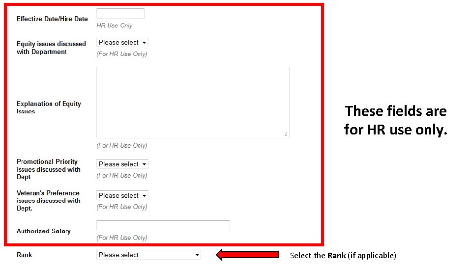 These fields are for HR use only. Select the Rank (if applicable) 