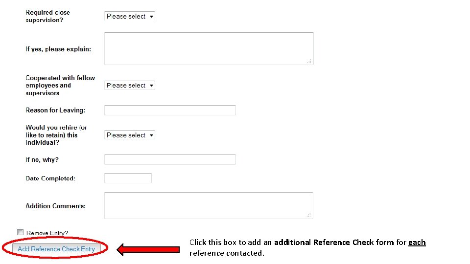 Click this box to add an additional Reference Check form for each reference contacted.