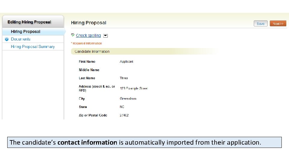 The candidate’s contact information is automatically imported from their application. 