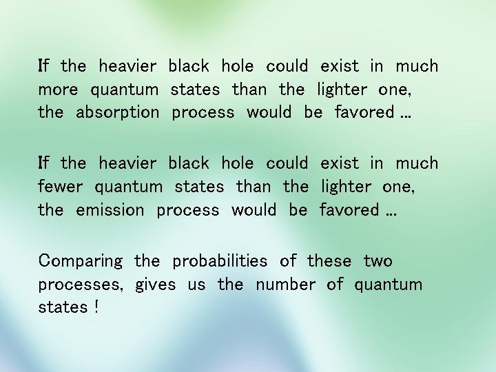 If the heavier black hole could exist in much more quantum states than the