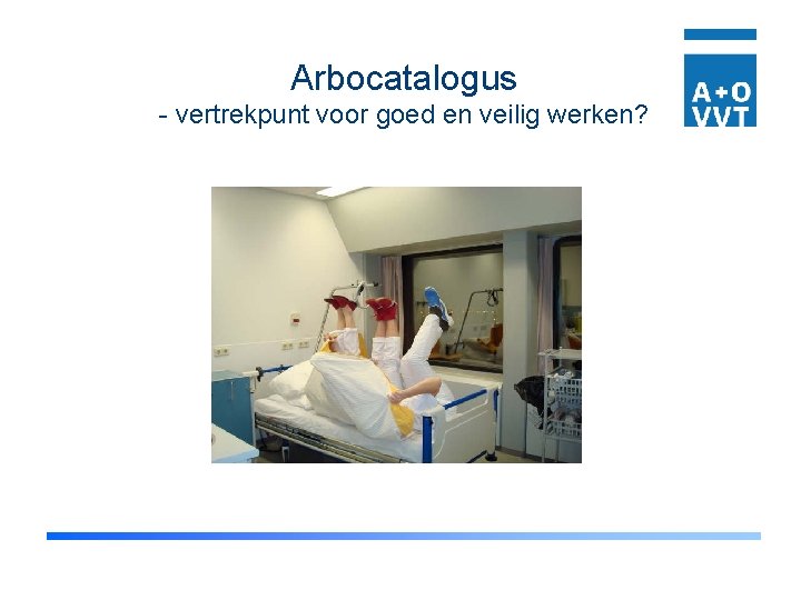 Arbocatalogus - vertrekpunt voor goed en veilig werken? 