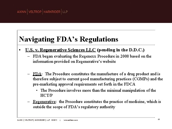 Navigating FDA’s Regulations • U. S. v. Regenerative Sciences LLC (pending in the D.