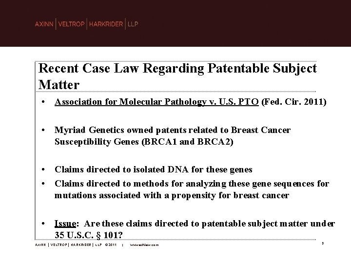 Recent Case Law Regarding Patentable Subject Matter • Association for Molecular Pathology v. U.