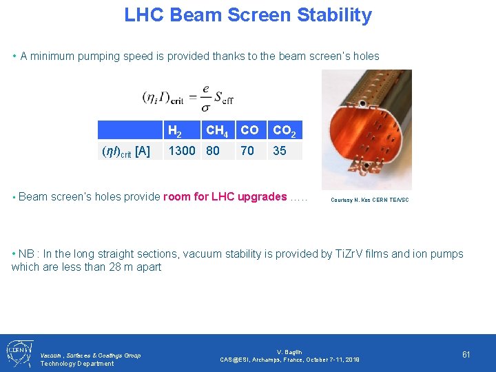 LHC Beam Screen Stability • A minimum pumping speed is provided thanks to the