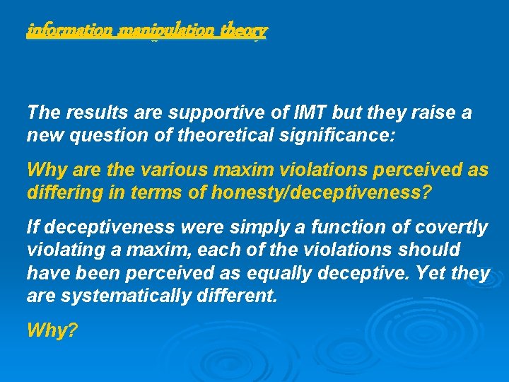 information manipulation theory The results are supportive of IMT but they raise a new