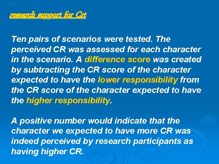 research support for Crt Ten pairs of scenarios were tested. The perceived CR was