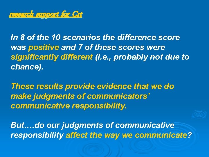 research support for Crt In 8 of the 10 scenarios the difference score was