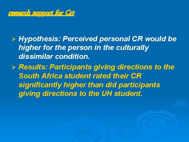 research support for Crt Ø Hypothesis: Perceived personal CR would be higher for the