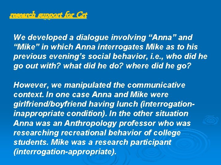 research support for Crt We developed a dialogue involving “Anna” and “Mike” in which