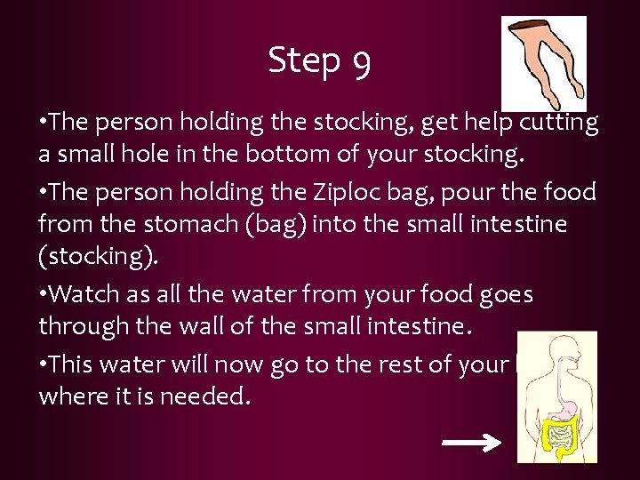 Step 9 • The person holding the stocking, get help cutting a small hole