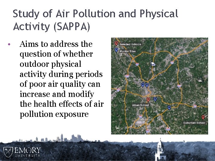 Study of Air Pollution and Physical Activity (SAPPA) • Aims to address the question