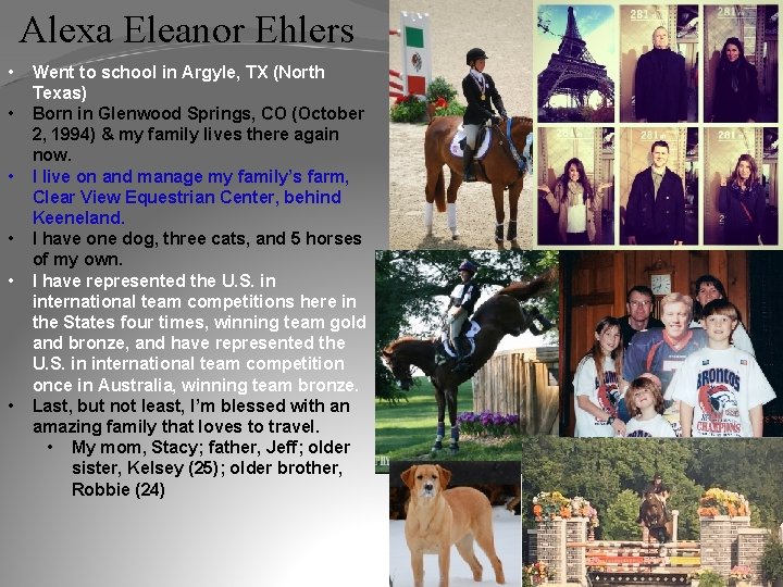Alexa Eleanor Ehlers • • • Went to school in Argyle, TX (North Texas)