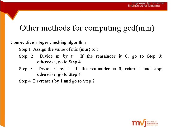 Engineered for Tomorrow Other methods for computing gcd(m, n) Consecutive integer checking algorithm Step