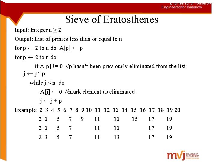 Engineered for Tomorrow Sieve of Eratosthenes Input: Integer n ≥ 2 Output: List of