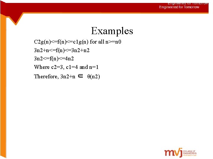 Engineered for Tomorrow Examples C 2 g(n)<=f(n)<=c 1 g(n) for all n>=n 0 3