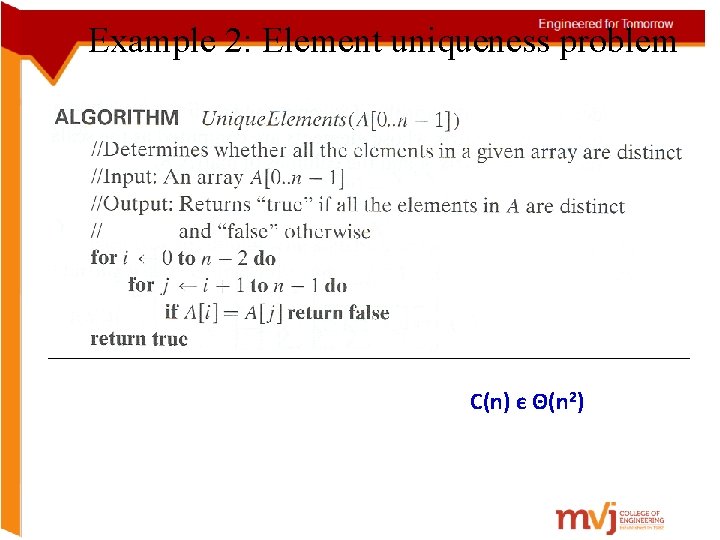 Example 2: Element uniqueness problem C(n) є Θ(n 2) 