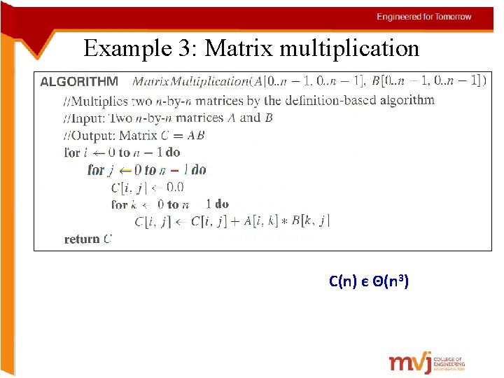 Example 3: Matrix multiplication C(n) є Θ(n 3) 