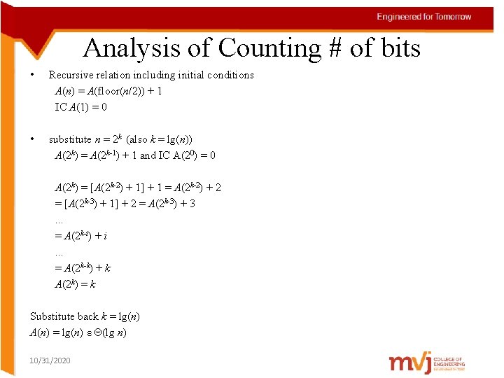 Analysis of Counting # of bits • Recursive relation including initial conditions A(n) =