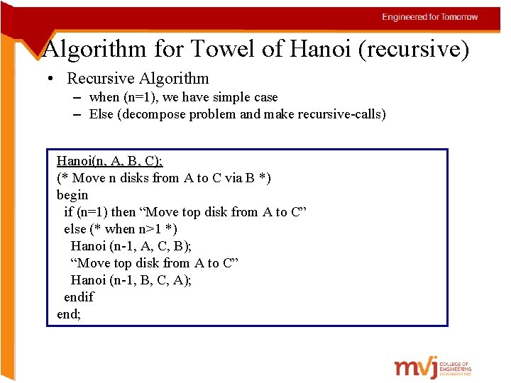 Algorithm for Towel of Hanoi (recursive) • Recursive Algorithm – when (n=1), we have