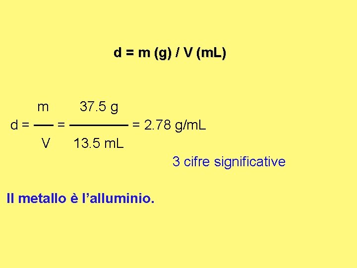 d = m (g) / V (m. L) m 37. 5 g d =