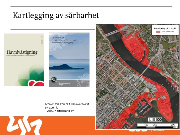 Kartlegging av sårbarhet Arealer som kan bli tidvis oversvømt av stormflo i 2100, Kristiansand